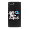 never trust an atom, they make up everything iPhone 7 Plus Case