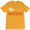 live noods T-Shirt