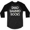 read banned books 3/4 Sleeve Shirt