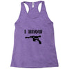 i love you and i know1 Racerback Tank