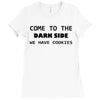 come to the dark side we have cookies t shirt x large funny awesome st Ladies Fitted T-Shirt