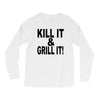kill it grill it Long Sleeve Shirts