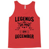 Legends Are Born In December Tank Top