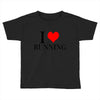 i love running Toddler T-shirt