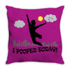 i pooped today!! Throw Pillow