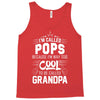 I Am Called Pops... Tank Top