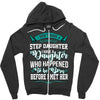 i don't have stepdaughter funny gift for stepdad. Zipper Hoodie