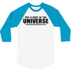 Put A Dent In The Universe 3/4 Sleeve Shirt