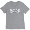 pajamas all day V-Neck Tee