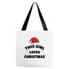 this girl loves christmas Tote Bags