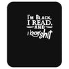 i'm black i read and i know Mousepad