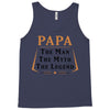 papa the man the myth the legend Tank Top