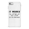 It Works On My Machine iPhone 7 Case