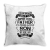 Super Cool Father Of A Freaking Awesome Son Throw Pillow