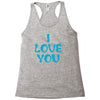 I Love You Racerback Tank