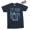 I'm Your Father's Day Gift Mom Says You're Welcome Boy Exclusive T-shirt