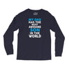 My Dad Has The Most Awesome Son Long Sleeve Shirts