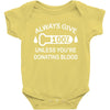 always give 100 percent Baby Bodysuit
