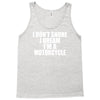 i don&rsquo;t snore i dream i&rsquo;m a motorcycle Tank Top