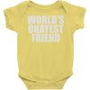 world's okayest friend Baby Onesie