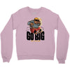 go big Crewneck Sweatshirt