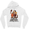 we be clubbin' Zipper Hoodie