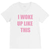 i woke up like this V-Neck Tee
