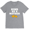 Kind As A Mother V-Neck Tee