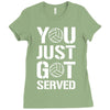 you just got served Ladies Fitted T-Shirt