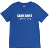 same shirt different day V-Neck Tee