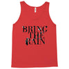 BRING THE RAIN Tank Top