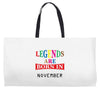 legends are born november Weekender Totes