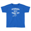 mermaids have more fun Toddler T-shirt