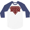 super mom 2 3/4 Sleeve Shirt