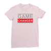 game changer Ladies Fitted T-Shirt