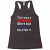 this was a trump shirt but hillary deleted it Racerback Tank