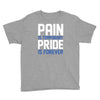 pain is temporary pride is forever Youth Tee