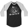 We Can Do It! 3/4 Sleeve Shirt