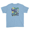 i'm just here for the beads Youth Tee