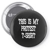 My First Protest T-Shirt Pin-back button