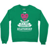 I Am Actually In A Very Commited Relationship Crewneck Sweatshirt