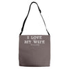 i love it when my wife lets me go fishing Adjustable Strap Totes