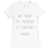 be nice to people girls Ladies Fitted T-Shirt