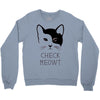 CHECK MEOWT Crewneck Sweatshirt