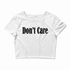 don't care Crop Top