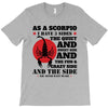as a scorpio i have 3 sides T-Shirt
