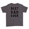 Best Dad Ever Youth Tee