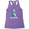 why so british Racerback Tank