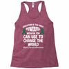 education is the most pwerful weapon you can use to change the world l Racerback Tank