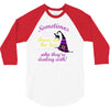 sometimes you have to throw on the hat! 3/4 Sleeve Shirt